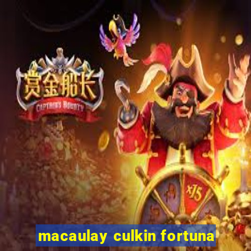 macaulay culkin fortuna